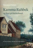 Kamma Rahbek og livet på Bakkehuset