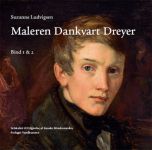 Maleren Dankvart Dreyer - Bind 1-2