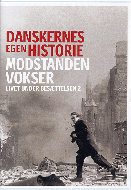 Danskernes egen historie¤Modstanden vokser