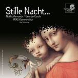 Weihnacht der Romantik¤Chants de Noël allemands de l´époque romantique