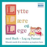 Lytte Lære Lege med Bach - Leg