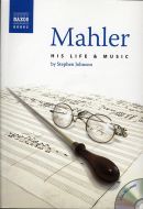 Mahler 1841-1911 - His life and music