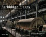 Forbidden Places: Exploring our abandoned heritage