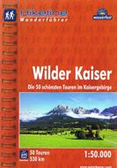 Wilder Kaiser: Die 50 schönsten Touren im Kaisergebirge