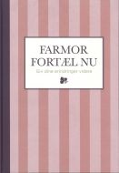 Farmor fortæl nu