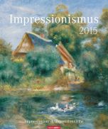 Impressionismus - Impressionism Calendar 2015