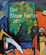 Der Blaue Reiter - The Blue Rider Calendar 2015