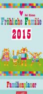 Familienplaner Fröhliche Familie - Happy Family Planner 2015