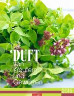 Der Duft von Kräutern and Gewürzen - The Scent of Herbs and Spices Calendar 2015