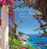 Romantik des Südens: Amalfi, Capri, Ischia - Amalfi Coast Calendar 2015