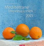 Mediterrane Impressionen - Mediterraenan Colours Calendar 2015