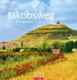 Auf dem Jakobsweg El Camino - The Route of St. James Calendar 2015