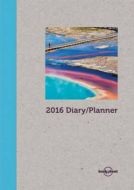 Lonely Planet Day Planner 2016: Explore the planet, chronicle your adventures