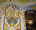 Die Farben Marokkos - Colours of Morocco 2016