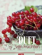 Der Duft von Früchten - The Scent of Fruits 2016