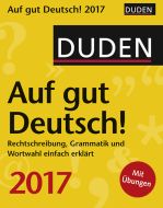 Duden Auf gut Deutsch! Rechtschreibung, Grammatik und Wortwahl einfach erklärt