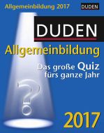 Duden Allgemeinbildung: Das grosse Quiz fürs ganze Jahr