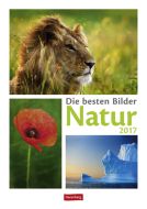 Die besten Bilder Natur - The Best Pictures of Nature Wochen-Kulturkalender 2017