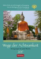 Achtsamkeit - The Path of Mindfullness Wochen-Kulturkalender 2017