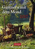 Gärtnern mit dem Mond - Gardening with the Moon Wochenkalender 2017