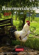 Bauernweisheiten - Peasant Wisdom Wochenkalender 2017