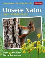 Unsere Natur neu entdecken - Discovering Nature Wissenskalender 2017