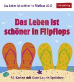 Das Leben ist schöner in Flipflops - Life is better in Flip Flops postkortkalender 2017