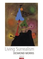 Living Surrealism - Desmond Morris 2017