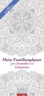 Mein Familienplaner zum Ausmalen und Entspannen - My Family Planner Colouring Book 2017