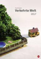 Frank Kunert Verkehrte Welt 2017