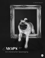 Mops - Ein literarischer Spaziergang 2017