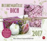 Blumengrüße für Dich Maxi Postkortkalender 2017