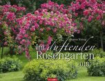 Im duftenden Rosengarten 2018 Kalender