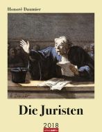 Honoré Daumier - Die Juristen 2018 Kalender