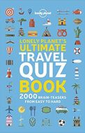 Lonely Planet's Ultimate Travel Quiz Book