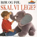 Rør og føl - Skal vi lege?