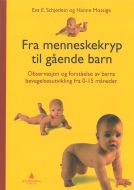 Fra menneskekryp til gående barn : observasjon og forståelse av barns bevegelsutvikling fra 0-15 måneder