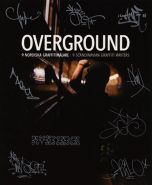 Overground: 9 nordiska graffitimålare. 9 Scandinavian graffiti writers