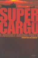 Supercargo - a journey among ports (thornton mccamish), lonely planet journeys