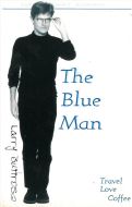 Blue man, the - travel, love, coffee