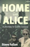 Home with Alice, a Journey in Gaelic Ireland, Lonely Planet Journeys