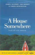 A House Somewhere, Tales of Life Abroad, Lonely Planet Journeys