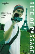 Rite of Passage - Tales of Backpacking 'Round Europe, Lonely Planet Journeys