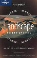 Landscape Photography, a Guide to Taking Better Pictures, Lonely Planet Travel photography