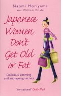 Japanese Women don´t get fat or old