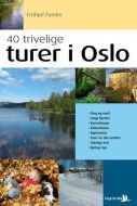 40 trivelige turer i Oslo og omegn