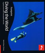 Diving the World: A Guide to the worlds most popular dive sites