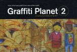 Graffiti Planet 2: More of the Best Graffiti from Around the World