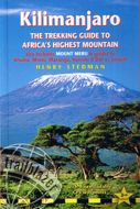 Kilimanjaro: The Trekking Guide to Africas Highest Mountain