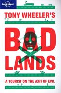 Tony Wheeler´s Bad Lands